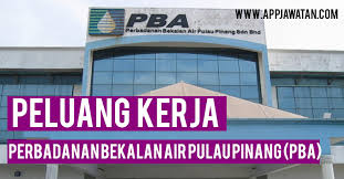 Perbadanan bekalan air pulau pinang sdn. Jawatan Kosong Di Perbadanan Bekalan Air Pulau Pinang Pba Appjawatan Malaysia