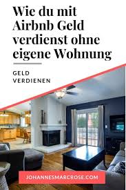 Mit Airbnb Arbitrage Geld Verdienen Arbeite Ortunabhangig Geld Verdienen Geld Von Zuhause Geld Verdienen