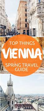 Vienna Top 10 Things To Do In Springtime Vienna Travel Guide Vienna Travel Austria Travel