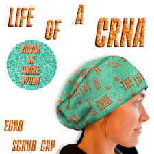 Life of a CRNA Euro Scrub Cap (ribbon or Toggle Option)