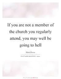 Not Going To Church Quotes Sayings Not Going To Church Picture Quotes