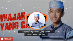 Hafidzul ahkam (syubbanul muslimin) kategori : Full Lirik Wajah Yang Cantik Hafidzul Ahkam Youtube