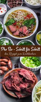 Die Pho Bo Suppe Aus Vietnam Jetzt Fur Euch Mit Schritt Fur Schritt Rezept Zum Nachkochen Pho Bo Gesund Supp Einfache Gerichte Asiatische Rezepte Rezepte