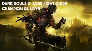 Dark Souls 3: Boss Guide for Champion Gundyr - YouTube
