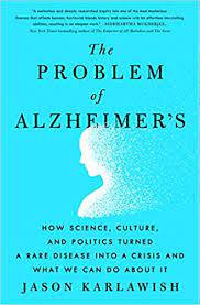 A progressive form of presenile dementia that is similar to senile dementia except that it usually starts in the 40s or 50s; Buy The Problem Of Alzheimer S How Science Culture And Politics Turned A Rare Disease Into A Crisis And What We Can Do About It Book Online At Low Prices In India