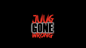 And what does juggin mean? Movie Trailer Juug Gone Wrong Dirty Glove Bastard