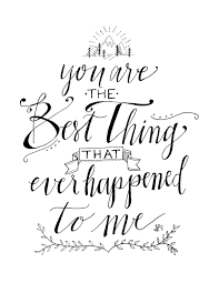 You are the best on wn network delivers the latest videos and editable pages for news & events, including entertainment, music, sports, science and more, sign up and share your playlists. You Are The Best Thing That Ever Happened To Me Lyrics By Ray Lamontagne Artwork By Jennifer Perron Hand Lettering Quotes Lettering Quotes Lettering