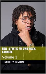 Amazon.com: How I Started My Own Music Business: Volume 1 eBook : Binion,  Timothy: Kindle Store