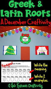 A December Greek And Latin Roots Craftivity Read The Root On Each Bulb And Write Its Meaning Then Students Latin Roots Christmas Math Activities Craftivity