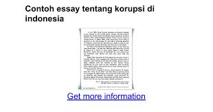 Demikianlah contoh esai yang bisa diberikan. Contoh Essay Singkat Tentang Korupsi Semua Contoh