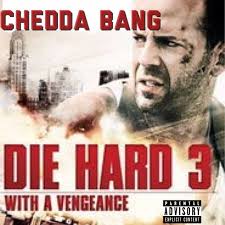 Die hard 3 with a vengeance. Die Hard 3 By Chedda Bang
