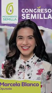 Marcela Blanco, candidata de Movimiento Semilla para diputada por el  Distrito Central 🌱 Vota Semilla 🌱 #Guatemala
