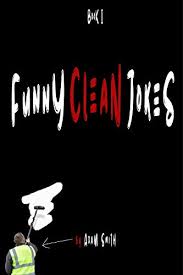 See more of really clean & funny memes on facebook. Funny Clean Jokes Book I Laugh World 1 Kindle Edition By Smith Adam Humor Entertainment Kindle Ebooks Amazon Com