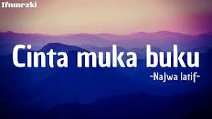 F itulah cinta yang satu, cinta di muka buku. Cinta Muka Buku Najwa Latif Lirik Mp3 Video Mp4 3gp M Lagu123 Fun