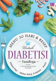Program diet sehat hari pertama adalah proses detoksifikasi untuk mengeluarkan racun dalam tubuh. Jual Buku Menu 30 Hari Dan Resep Untuk Diabetisi Oleh Yasa Boga Gramedia Digital Indonesia