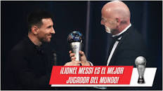 MESSI es el MEJOR JUGADOR DEL MUNDO: El capitán argentino se lleva el The  Best | Premios FIFA