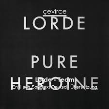 It's a bittersweet, dreamy track with a beat that further criticizes the glamour depicted in royals through a fantasy… read more. Lorde Team Englisch Songtext Deutsch Ubersetzung Ubersetzer Corporate Cevirce