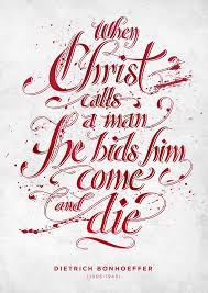 When Christ Calls A Man He Bids Him Come And Die Detrich Bonhoeffer Bonhoeffer Bonhoeffer Quotes Catholic Quotes