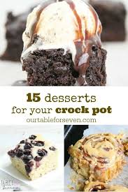 See more ideas about crock pot desserts, slow cooker desserts, crock pot cooking. 15 Desserts For Your Crock Pot Table For Seven Food For You The Family