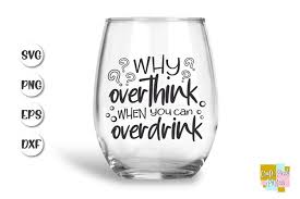 Download this free icon about cocktail glass, and discover more than 10 million professional graphic resources on freepik. Wine Quotes Svg Funny Drinking Quote Wine Glass Svg Drink 475223 Svgs Design Bundles