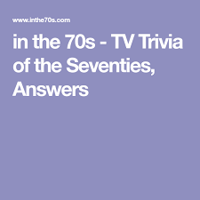 Ask questions and get answers from people sharing their experience with teenager. In The 70s Tv Trivia Of The Seventies Answers Tv Trivia Trivia Tv