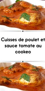 Cuisses De Poulet Et Sauce Tomate Au Cookeo En 2020 Recettes De Cuisine Idee Recette Cookeo Recette De Plat