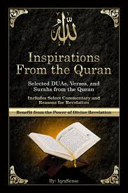 But you overcome the fear of your enemies and oppressors by implementing quranic dua and prayers. Inspirations From The Quran Selected Duas Verses And Surahs From The Quran Includes Select Commentary Tafsir And Reasons For Revelation Iqrasense 9781499679229 Amazon Com Books