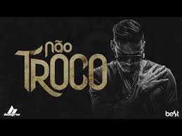 Check spelling or type a new query. Nao Troco Hungria Hip Hop Letras Mus Br