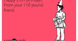 26th Birthday Quotes For Myself Funny Leann To You From Me Happy 29th Birthday Funny Birthday Meme Birthday Humor