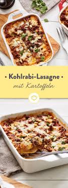 Jetzt ausprobieren mit ♥ chefkoch.de ♥. Der Italienische Klassiker Mit Bodenstandigem Twist Dunne Kohlrabi Und Kartoffelscheiben Verleihen Deinem Aufla Rezepte Mit Kohlrabi Kohlrabi Lasagne Rezepte