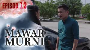 See more of tonton mawar murni episod 4 live on facebook. Samarinda Mawar Murni Episod 13
