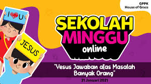 Minggu, 04 april 2021jam 08.00 wibtema : Ibadah Anak Sekolah Minggu Online 31 Januari 2021 Gereja Gppk Bsd City House Of Grace Family Church Hgc Family