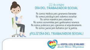 El día internacional de los trabajadores o primero de mayo es la conmemoración del movimiento obrero mundial. Ese Hospital Local Santa Maria Magdalena De Malambo 22 De Octubre Dia Del Trabajador Social En Colombia