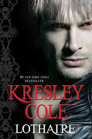 Immortals after dark, book 6. Lothaire Immortals After Dark 11 By Kresley Cole