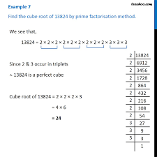 Can you work faster tha. Example 7 Find The Cube Root Of 13824 By Prime Factorisation Method