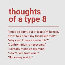 Thoughts Of A Type 8 Enneagram Enneagram Enneagram Types Enneagram 4