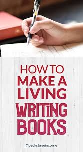 How To Make A Living With Your Writing Ebooks Distribution Multiple Income Sources Bsi 17 Backstageincome Ebook Writing Writing Jobs Writing A Book