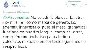 Twitter revela cuánto y cómo lo usamos los argentinos. La Propuesta De Lenguaje Inclusivo Para La Constitucion Espanola Que Descontrola A La Rae