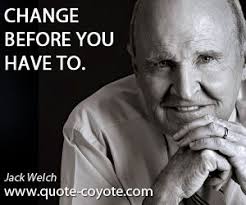 Jack Welch Quotes On Management Quotesgram Jack Welch Quotes Jack Welch Change Quotes