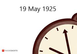 May 19 1925 Tuesday What Happened On 5 19 1925 Takemeback To