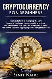 .pdf,here is a selection of 3 articles you might want to read after finishing this guide for beginners so that is the trading heroes beginner's guide successful crypto trading for beginners pdf to trading cryptocurrencies. Pdf Download Cryptocurrency For Beginners The Blockchain Is Changing The Very Basics Of Business Learn About The History The Newest And Most Exciting Opportunities The World Of Cryptography And Currency Full Online