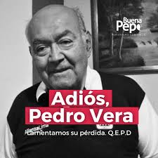 🕊️ Adiós, Pedrito Con profundo pesar informamos el fallecimiento de Pedro Vera  Luna Victoria, periodista deportivo, exdecano del Colegio de Periodistas,  formador de generaciones de periodistas y querido amigo de muchos. Partió