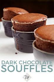 Dark Chocolate Souffles For Valentine S Day Recipe Chocolate Souffle Easter Desserts Homemade Souffle Recipes