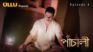 Panchali - S01E01 - 2020 - Bengali Hot Web Series - Ullu