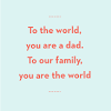 Thanks for everything, dad, i love you. 1
