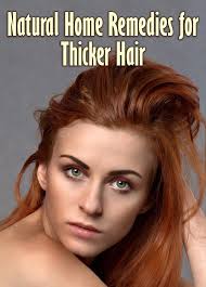 How to get thicker hair naturally?