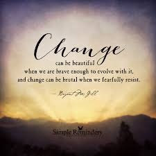Change Simple Reminders Quotes Quotes Beautiful Quotes