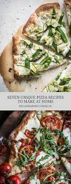 Seven Unique Pizza Recipes To Make At Home Regan Baroni Recipe Unique Pizza Recipes Unique Pizza Homemade Pizza