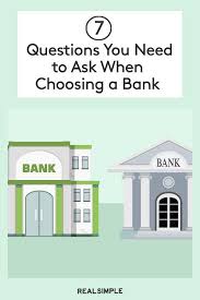 How To Choose A Bank 7 Questions To Ask When Choosing A Bank This Or That Questions Savings Account Finance Saving