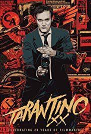 Quentin Tarantino 20 Years Of Filmmaking 2012 Full Hd Movie For Free Hdbest Net Quentin Tarantino Films Quentin Tarantino Movies Quentin Tarantino Films